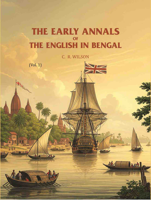 The Early Annals of The English in Bengal (Vol. 1st) - Gyan Books Grab2Buy Gyan Books Grab2Buy