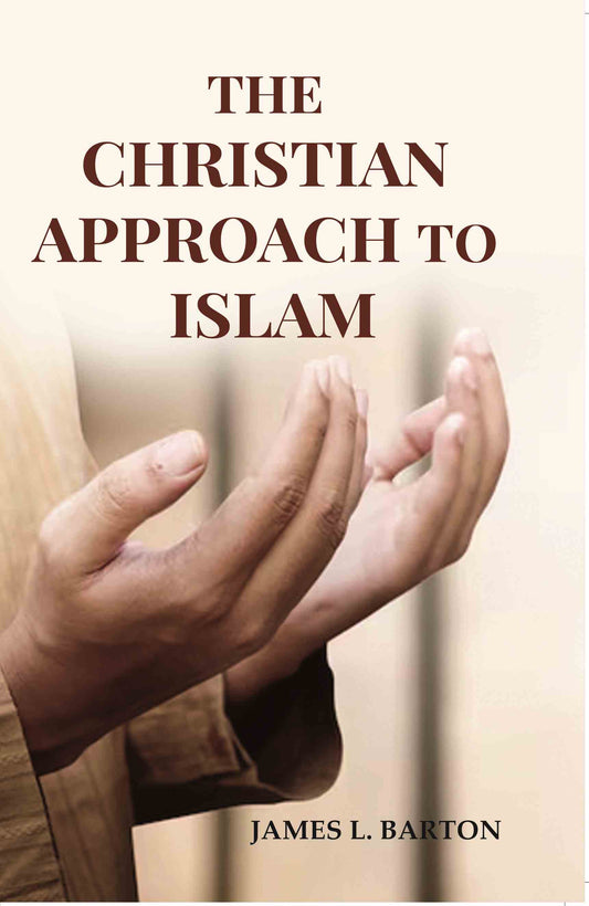 The Christian Approach To Islam - Gyan Books Grab2Buy Gyan Books Grab2Buy