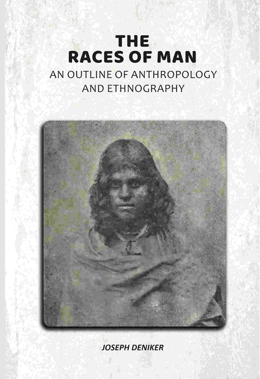 The Races of Man: An Outline of Anthropology and Ethnography - Gyan Books Grab2Buy Gyan Books Grab2Buy