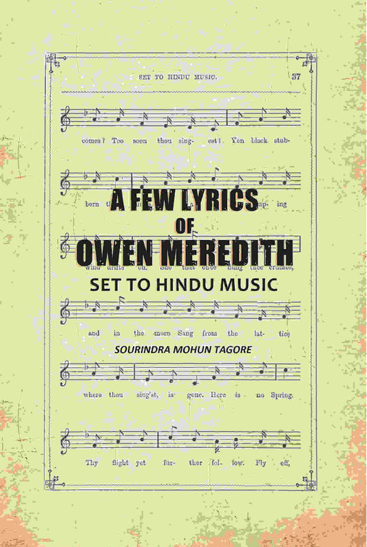 A Few Lyrics of Owen Meredith: Set to Hindu Music - Gyan Books