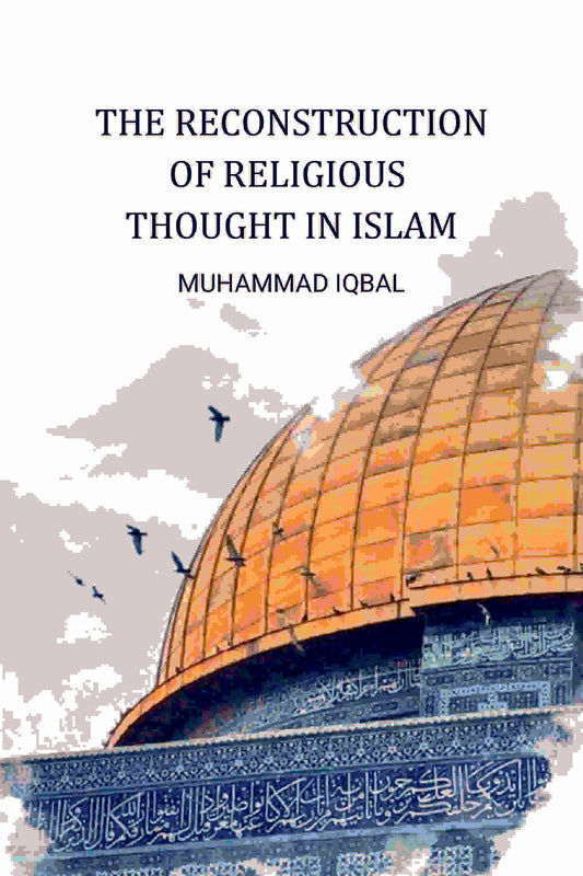 The Reconstruction of Religious Thought in Islam - Gyan Books Grab2Buy Gyan Books Grab2Buy