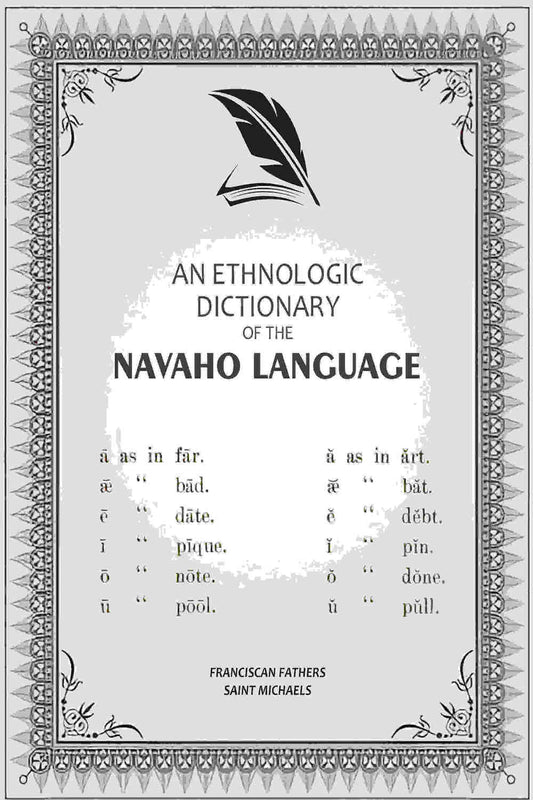 An Ethnologic Dictionary of the Navaho Language - Gyan Books