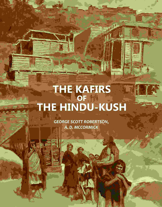 The Kafirs Of The Hindu-Kush - Gyan Books Grab2Buy Gyan Books Grab2Buy