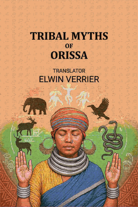 Tribal myths of Orissa - Gyan Books Grab2Buy Gyan Books Grab2Buy