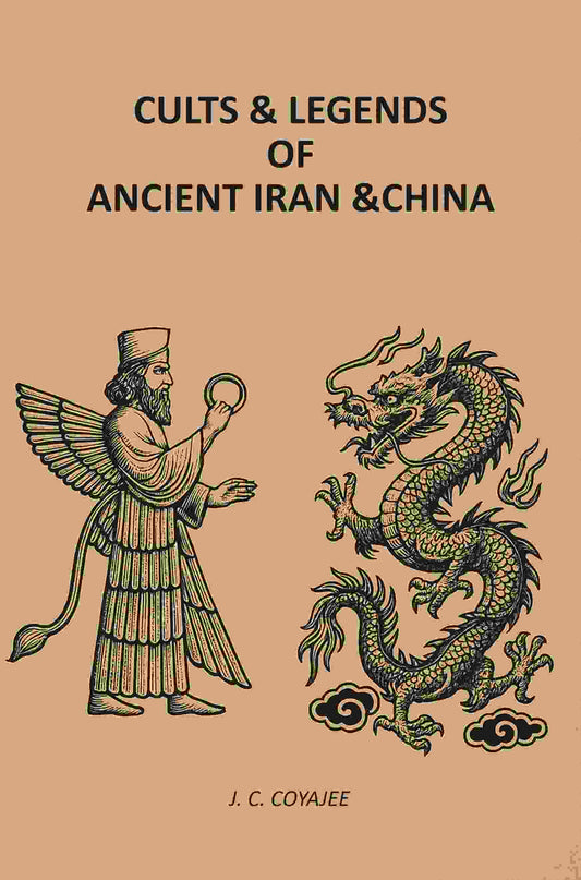 Cults & Legends Of Ancient Iran & China - Gyan Books