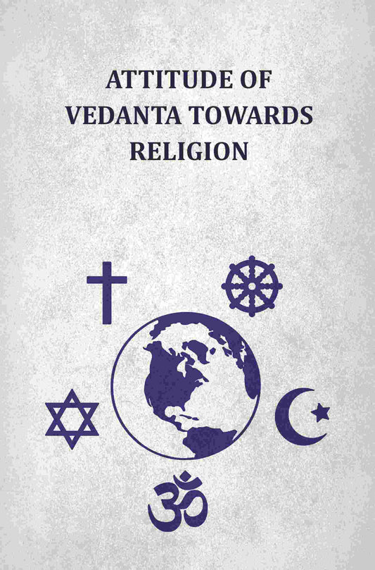 Attitude Of Vedanta Towards Religion - Gyan Books
