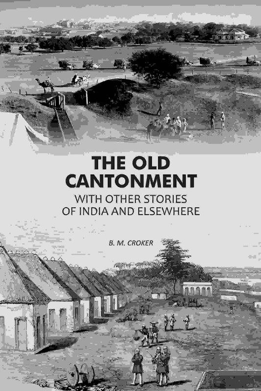The Old Cantonment: With Other Stories of India and Elsewhere - Gyan Books Grab2Buy Gyan Books Grab2Buy