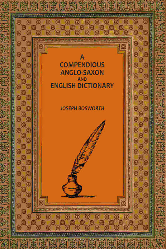 A Compendious Anglo-Saxon and English Dictionary - Gyan Books