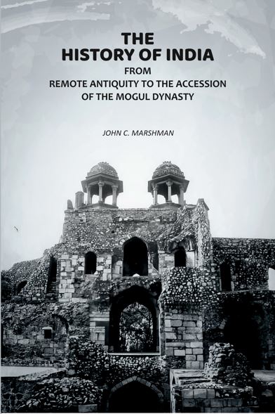 The History of India: From Remote Antiquity to the Accession of the Mogul Dynasty - Gyan Books Grab2Buy Gyan Books Grab2Buy