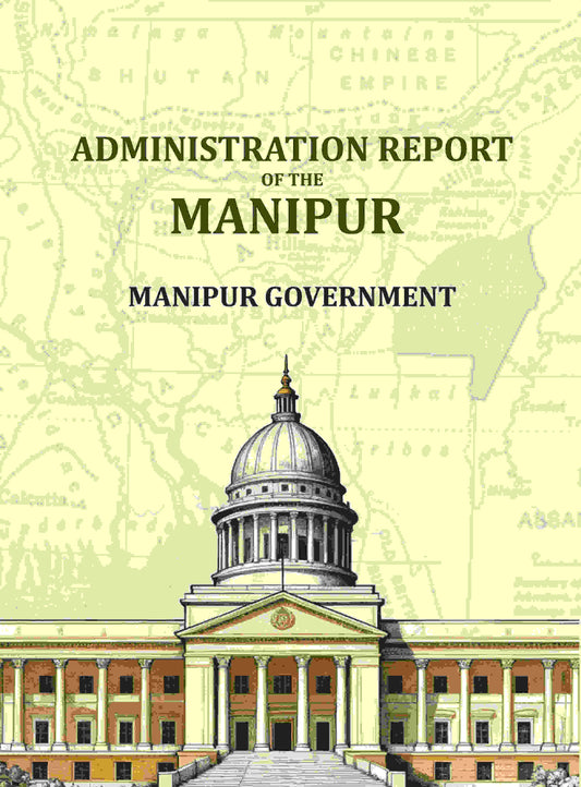Administration Report Of The Manipur - Gyan Books