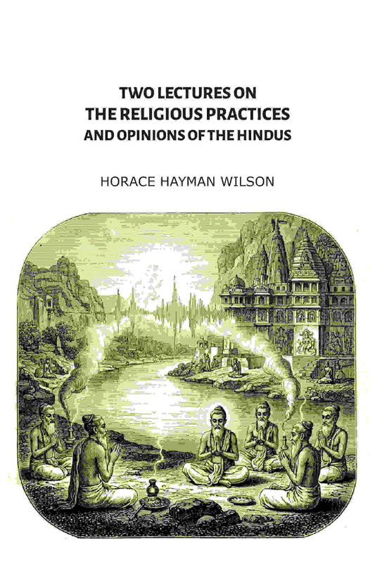 Two Lectures on the Religious Practices and Opinions of the Hindus - Gyan Books Grab2Buy Gyan Books Grab2Buy