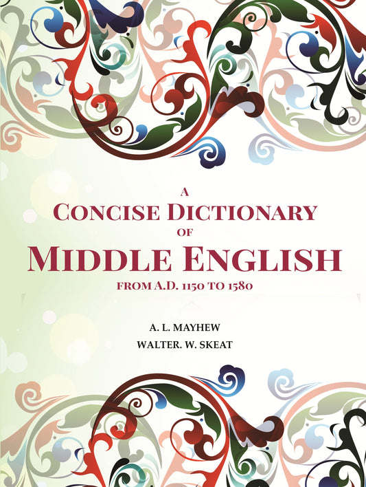 A Concise Dictionary of Middle English from A.D. 1150 to 1580 - Gyan Books