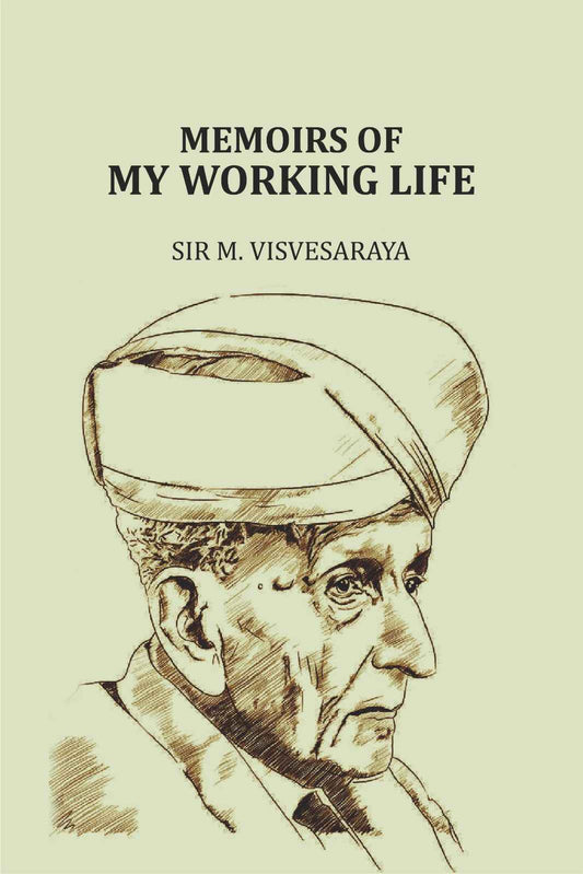 Memoirs of My Working Life - Gyan Books