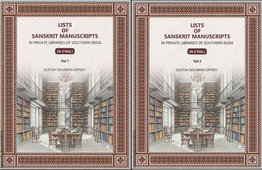 Lists Of Sanskrit Manuscripts: In Private Libraries Of Southern India (2 Vols. Set) - Gyan Books