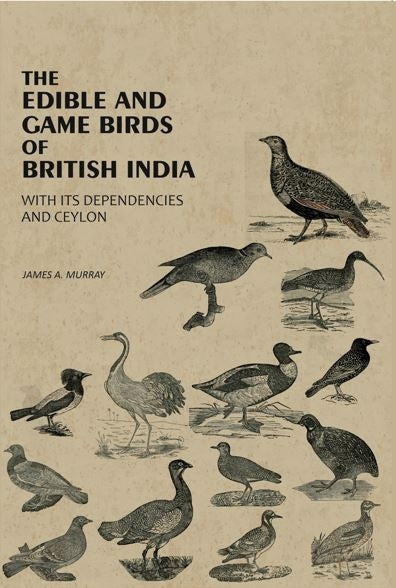 The Edible And Game Birds Of British India: With Its Dependencies And Ceylon - Gyan Books Grab2Buy Gyan Books Grab2Buy
