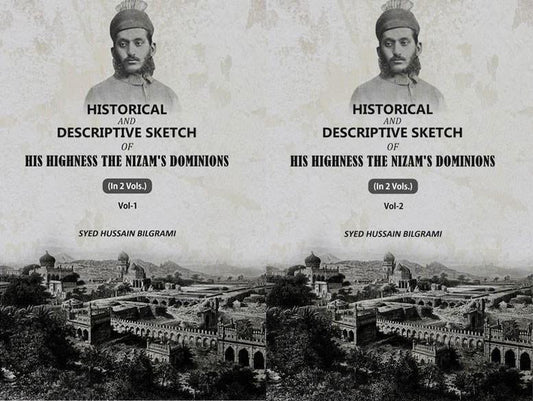 Historical And Descriptive Sketch of His Highness The Nizam'S Dominions (2 Vols. Set) - Gyan Books
