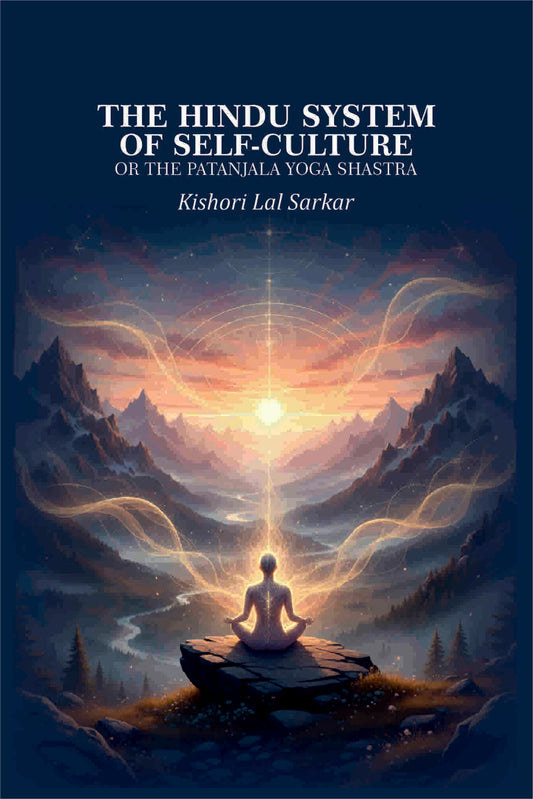 The Hindu System of Self-Culture: Or the Patanjala Yoga Shastra - Gyan Books Grab2Buy Gyan Books Grab2Buy