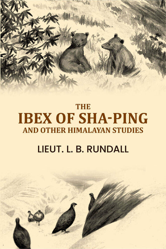 The Ibex of Sha-ping, and Other Himalayan Studies - Gyan Books Grab2Buy Gyan Books Grab2Buy