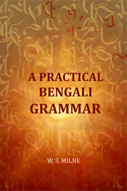 A Practical Bengali Grammar - Gyan Books