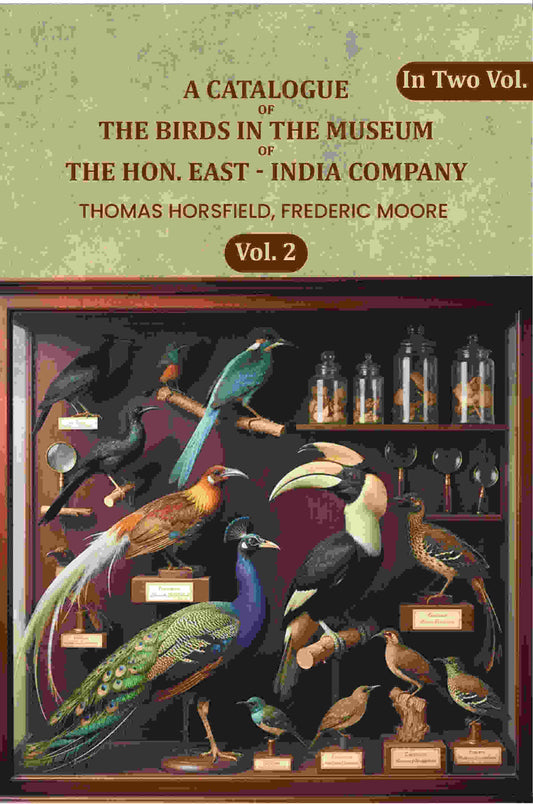 A Catalogue Of The Birds In The Museum Of The Hon. East - India Company (2nd) - Gyan Books