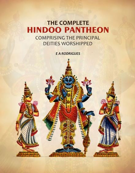 The complete Hindoo Pantheon: Comprising the principal deities worshipped - Gyan Books Grab2Buy Gyan Books Grab2Buy