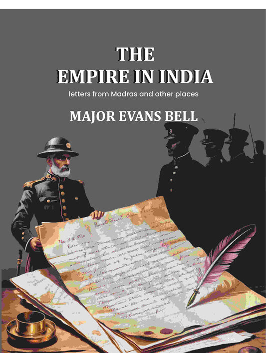 The empire in India: letters from Madras and other places - Gyan Books Grab2Buy Gyan Books Grab2Buy