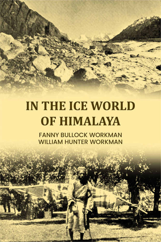 In The Ice World of Himalaya - Gyan Books