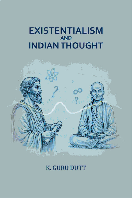 Existentialism and Indian Thought - Gyan Books