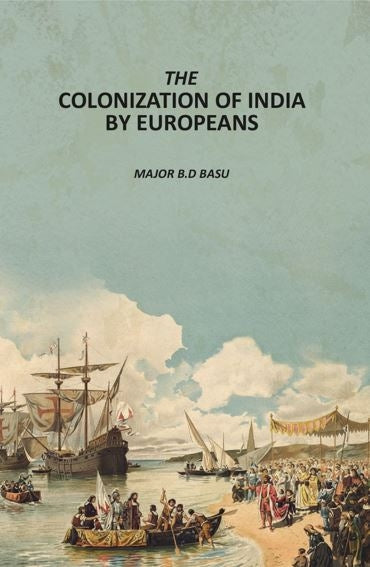 The Colonization of India By Europeans - Gyan Books Grab2Buy Gyan Books Grab2Buy
