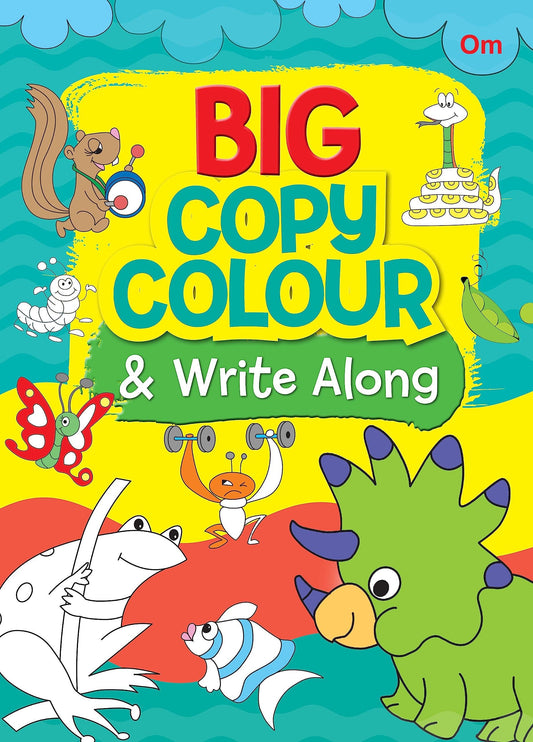Big Copy Colour and Write Along - Om Books