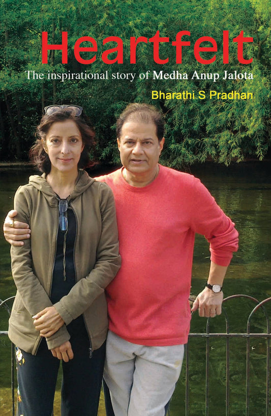 Heartfelt : The Inspirational Story of Medha Anup Jalota by Bharathi S Pradhan - Om Books - Distacart