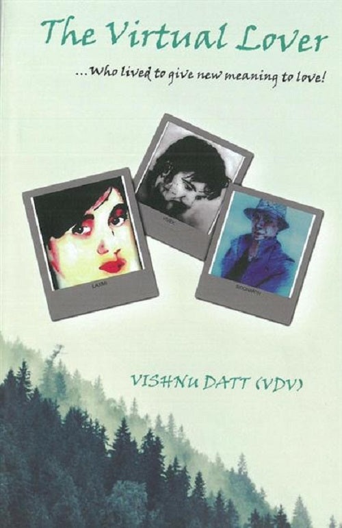 The Virtual LoverWho Lived to Give New Meaning to Love - Gyan Books