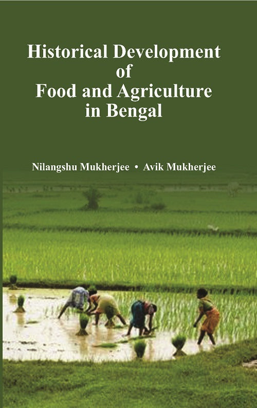 Historical Development of Food and Agriculture in Bengal - Gyan Books