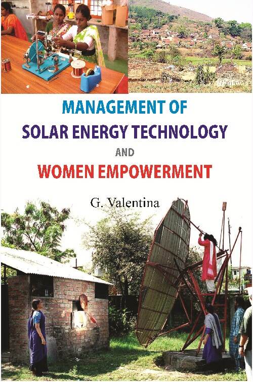 Management of Solar Energy Technologies and Women Empowerment: a Case of Women Barefoot Solar Engineers of India - Gyan Books