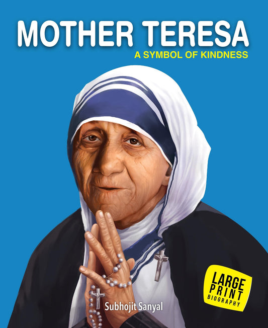 Mother Teresa A Symbol of Kindness : Large Print - Om Books
