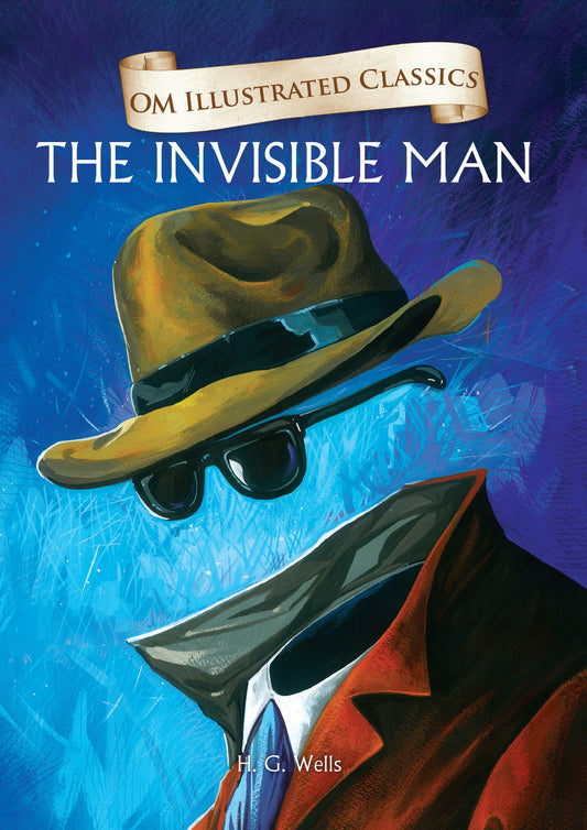 The Invisible Man : Om Illustrated Classics - Om Books Grab2Buy Om Books Grab2Buy