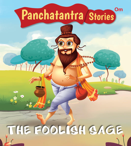 The Foolish Sage : Panchatantra Stories - Om Books
