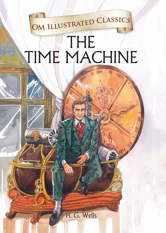 The Time Machine : Om Illustrated Classics - Om Books Grab2Buy Om Books Grab2Buy