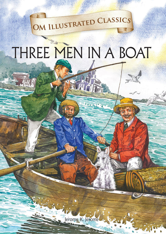 Three Man in a Boat : Om Illustrated Classics - Om Books Grab2Buy Om Books Grab2Buy