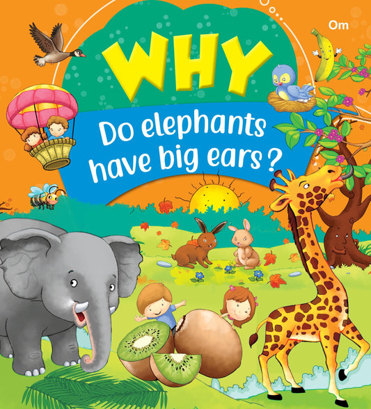 Why Do Elephant Have Big Ears - Om Books