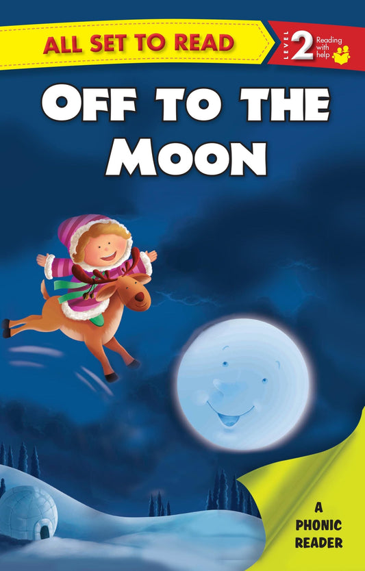 All set to Read A Phonics Reader Off to the Moon - Om Books