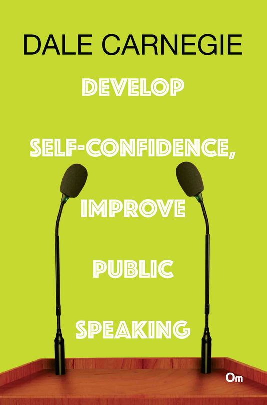 Dale Carnegie : Develop Self-confidence, Improve Public Speaking by Dale Carnegie - Om Books - Distacart