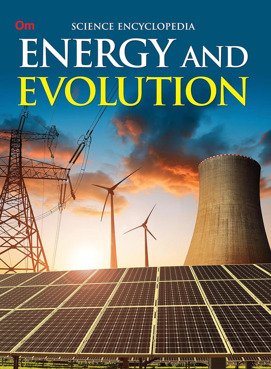 Energy and Evolution : Science Encyclopedia - Om Books