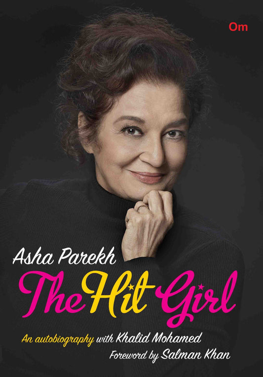 Asha Parekh The Hit Girl by Khalid Mohamed - Om Books