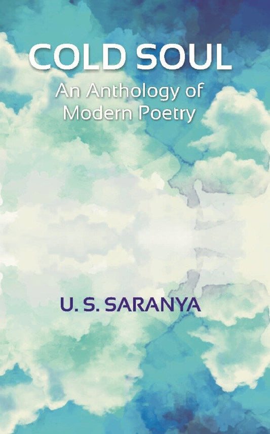 Cold Soul: An Anthology of Modern Poetry - Gyan Books