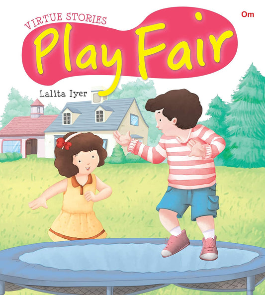 Play Fair : Virtue Stories - Om Books
