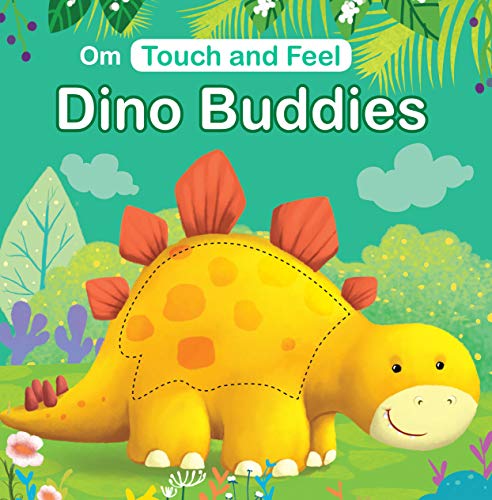 Touch and Feel Dino Buddies - Om Books Grab2Buy Om Books Grab2Buy