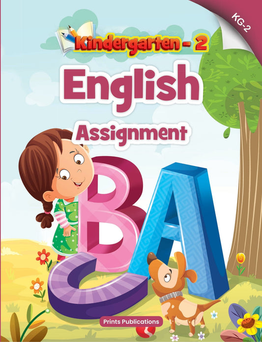 Kindergarten-2: English Assignment - Prints Publications Editorial Team
