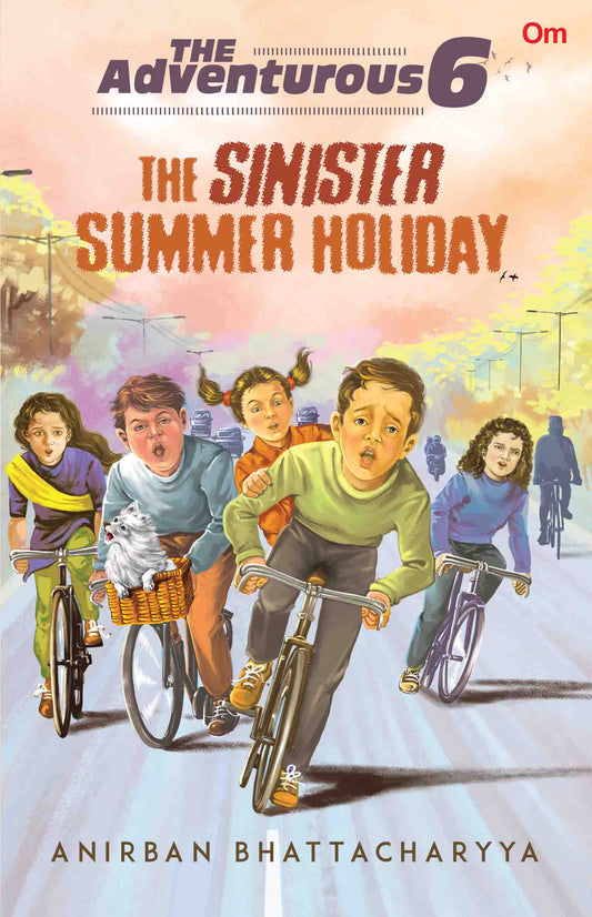 The Adventurous 6 : The Sinister Suer Holiday - Om Books Grab2Buy Om Books Grab2Buy