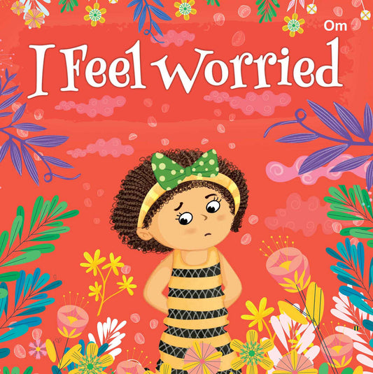 I Feel-Worried - Om Books